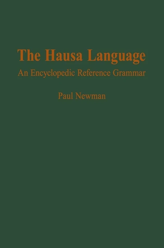 The Hausa Language – An Encyclopedia Reference Grammar (Yale Language Series)