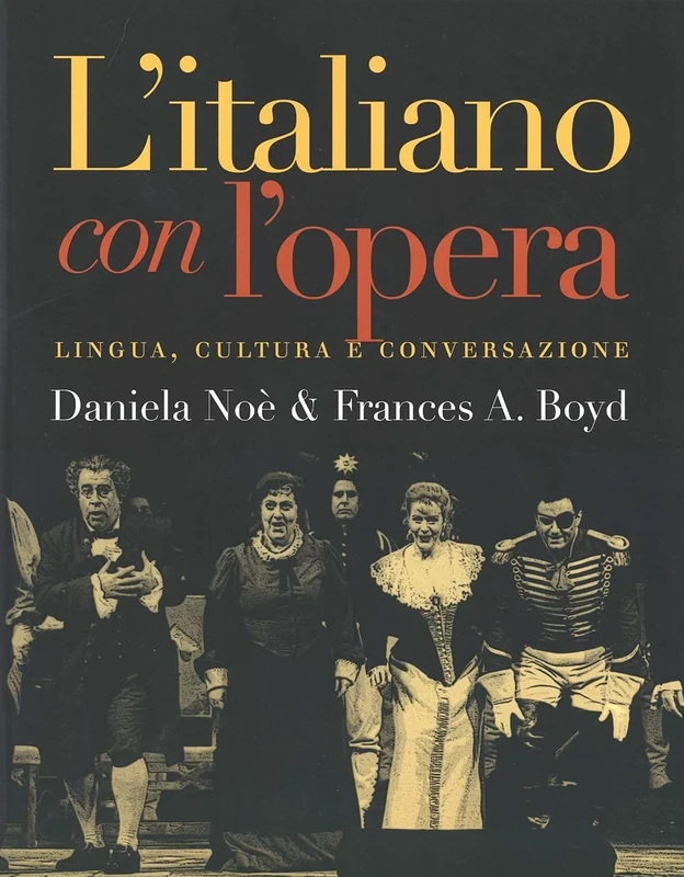 L′Italiano con L′opera – Lingua, Cultura e Converazione (Yale Language Series)