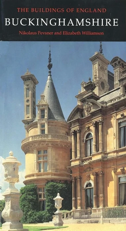Buckinghamshire (Pevsner Architectural Guides: Buildings of England)