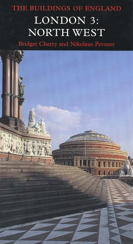 London 3: North West (Pevsner Architectural Guides: Buildings of England)