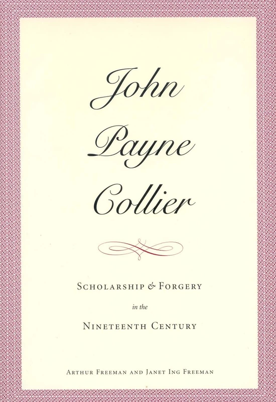 John Payne Collier: Scholarship and Forgery - Yale University Press