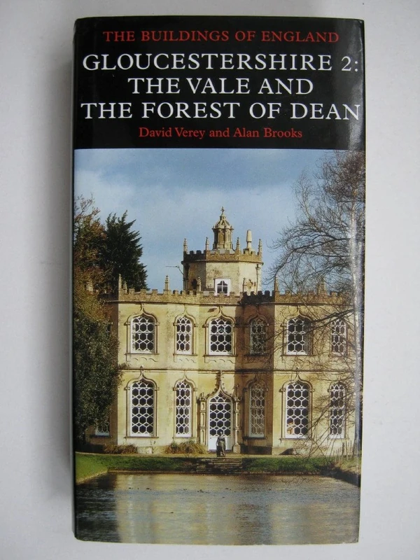 Gloucestershire 2: The Vale and The Forest of Dean (Pevsner Architectural Guides: Buildings of England)