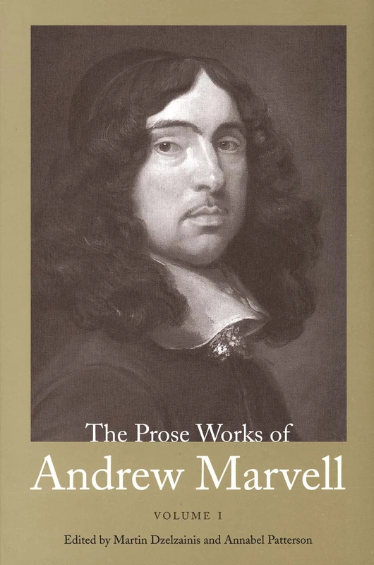 The Prose Works of Andrew Marvell – 1672–1673 V 1: Volume I, 1672-1673