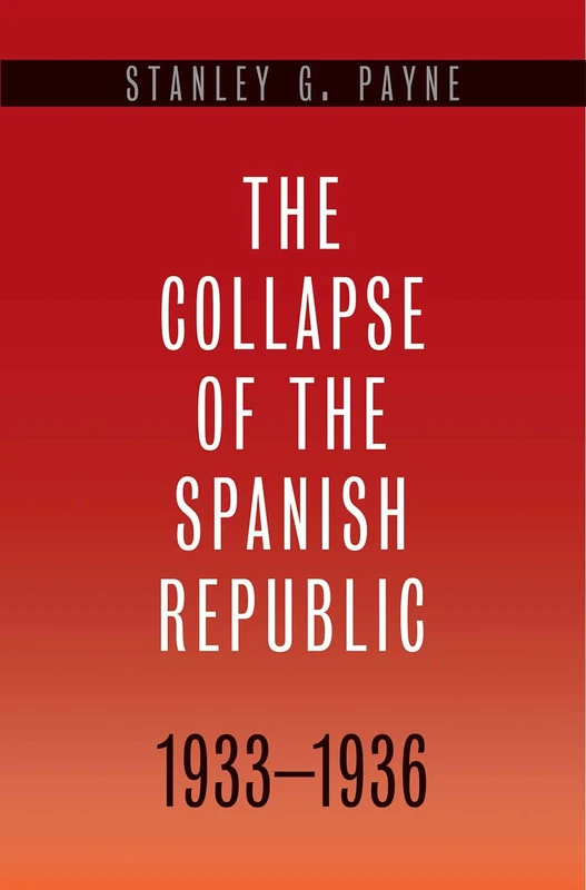 The Collapse of the Spanish Republic 1933–1936 – Origins of the Civil War - Image 1