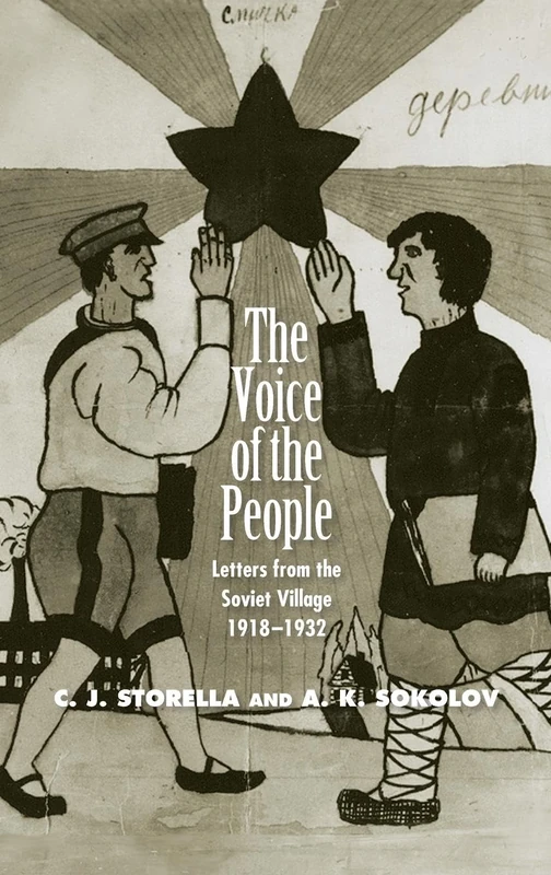 The Voice of the People – Letters from the Soviet Village, 1918–1932 (Annals of Communism)