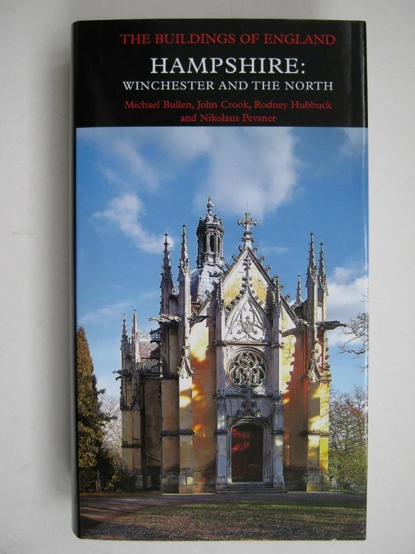 Hampshire: Winchester and the North (The Buildings of England) (Pevsner Architectural Guides: Buildings of England)