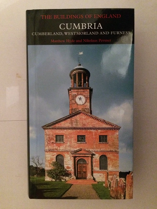 Cumbria: The Buildings of England (Pevsner Architectural Guides) (Pevsner Architectural Guides: Buildings of England)