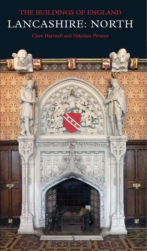 Lancashire: North: The Buildings of England (Pevsner Architectural Guides) (Pevsner Architectural Guides: Buildings of England)