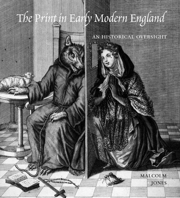 The Print in Early Modern England: An Historical Oversight (Paul Mellon Centre for Studies in British Art) (The Association of Human Rights Institutes series)