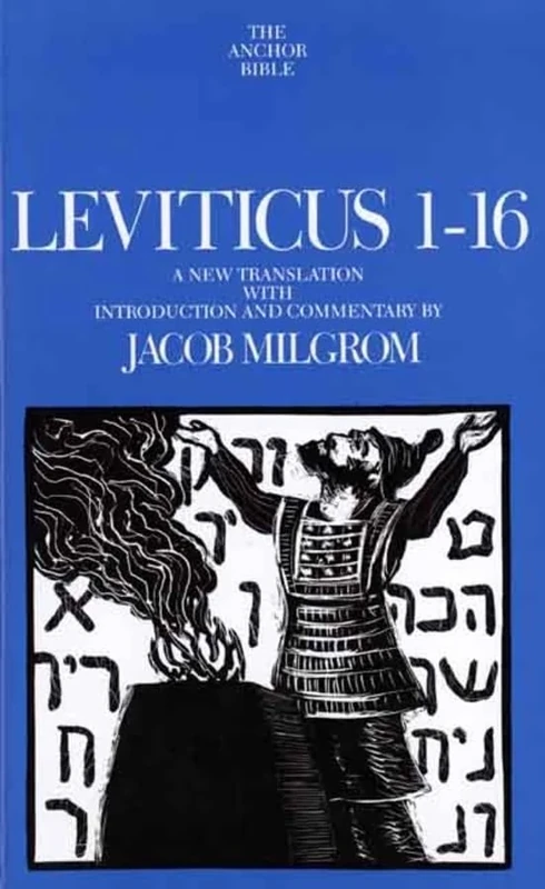 Leviticus 1-16 (Anchor Bible Commentaries): A New Translation with Introduction and Commentary: 03 (The Anchor Yale Bible Commentaries)