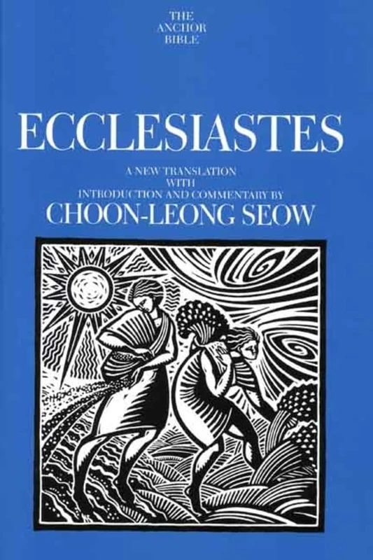 Ecclesiastes (Anchor Bible Commentaries) (The Anchor Yale Bible Commentaries)