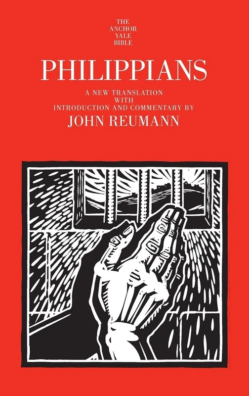 Philippians (Anchor Bible Commentaries): A New Translation with Introduction and Commentary (The Anchor Yale Bible Commentaries)