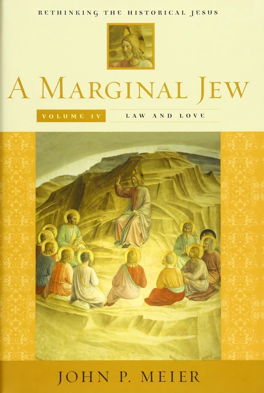 A Marginal Jew: Rethinking the Historical Jesus, Volume 4: Law and Love (Anchor Yale Bible) (Anchor Bible Reference Library (YUP))