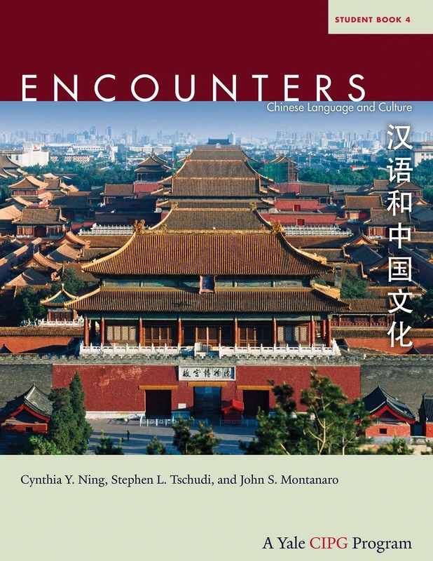 Encounters: Student Book 4: Chinese Language and Culture (Encounters: Chinese Language and Culture): Chinese Language and Culture, Student Book 4