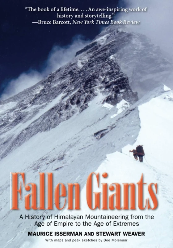 Fallen Giants: A History of Himalayan Mountaineering from the Age of Empire to the Age of Extremes