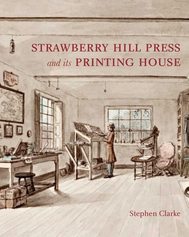 The Strawberry Hill Press and Its Printing House: An Account and an Iconography (Lewis Walpole Library YALE) - Image 1