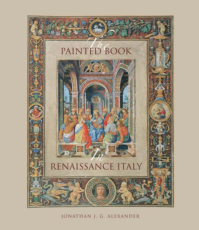 The Painted Book in Renaissance Italy: 1450--1600