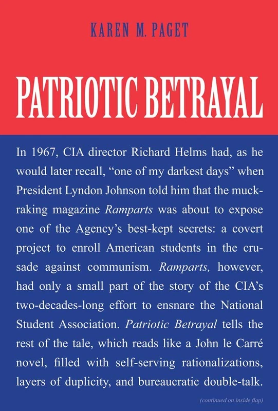 Patriotic Betrayal: The Inside Story of the Cia's Secret Campaign to Enroll American Students in the Crusade Against Communism - Image 1