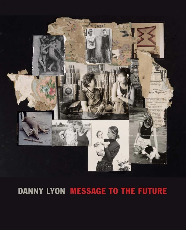 Danny Lyon: Message to the Future (Fine Arts Museums of San Francisco (Yale))