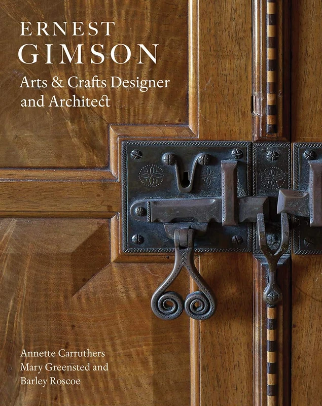 Ernest Gimson: Arts & Crafts Designer and Architect - Image 1