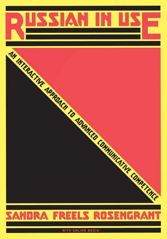 Russian in Use – An Interactive Approach to Advanced Communicative Competence – With Online Media