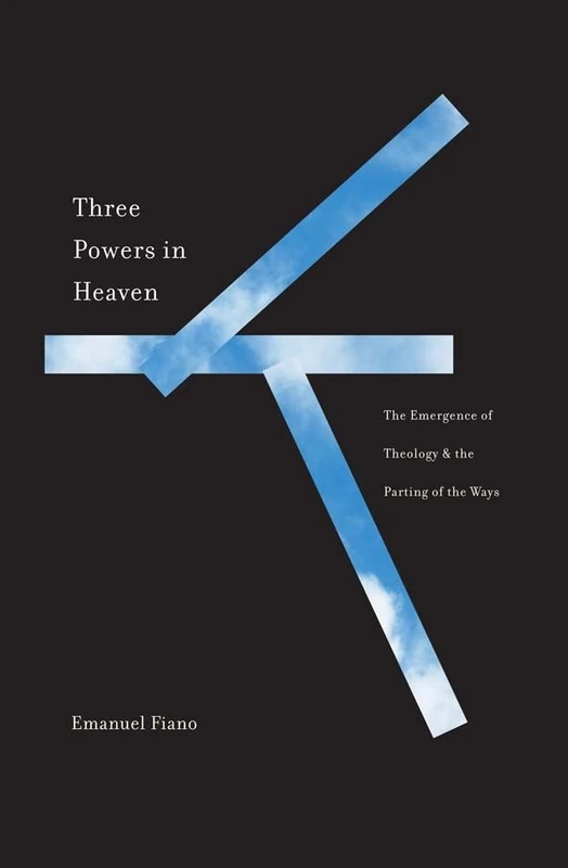 Three Powers in Heaven: The Emergence of Theology and the Parting of the Ways (Synkrisis) - Image 1