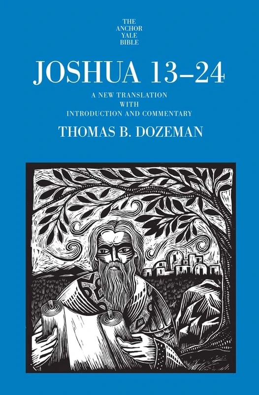 Joshua 13-24: A New Translation with Introduction and Commentary (The Anchor Yale Bible Commentaries)