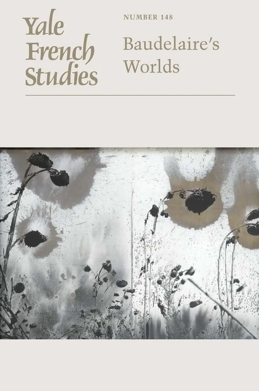 Yale French Studies, Number 148: Baudelaire's Worlds