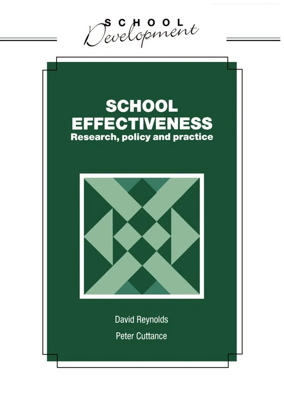 School Effectiveness: Research, Policy and Practice (School Development)