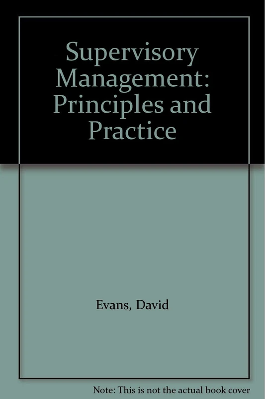 Supervisory Management: Principles and Practice