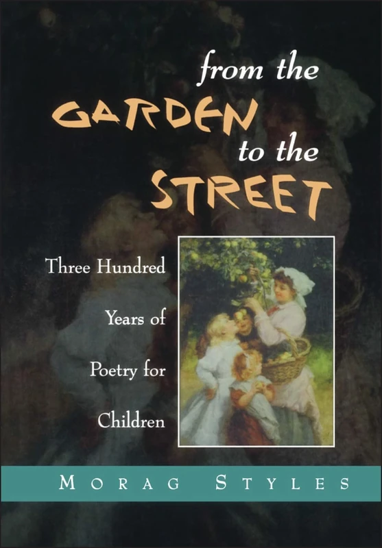 From the Garden to the Street: Three Hundred Years of Poetry for Children (Cassell Education) - Image 1