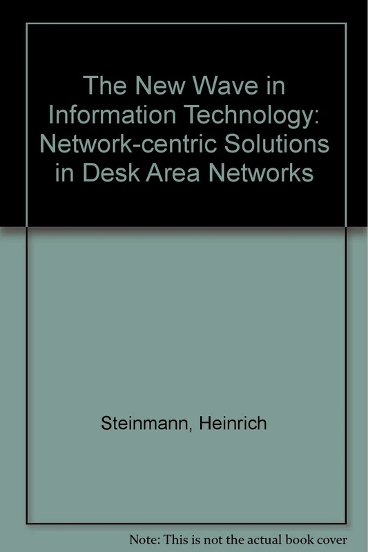 The New Wave in Information Technology: Network-centric Solutions in Desk Area Networks