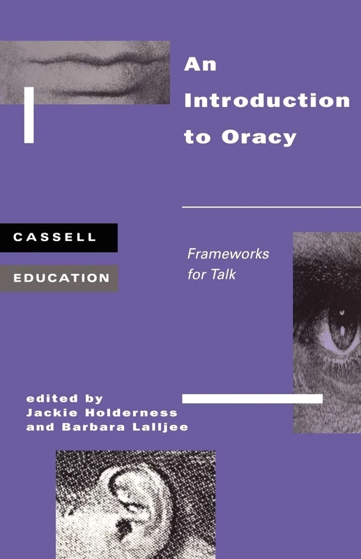 An Introduction to Oracy: Frameworks for Talk (Cassell Education)