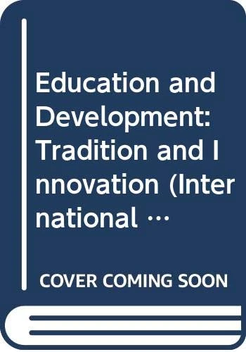 Education and Development: Tradition and Innovation (International Debates S.)