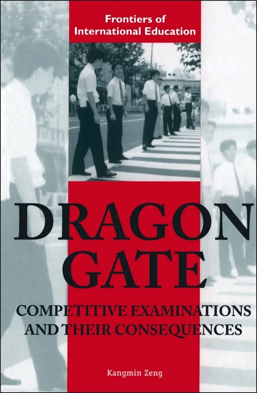 Dragon Gates: Competitive Examinations and Their Consequences (Frontiers of International Education S.) - Image 1
