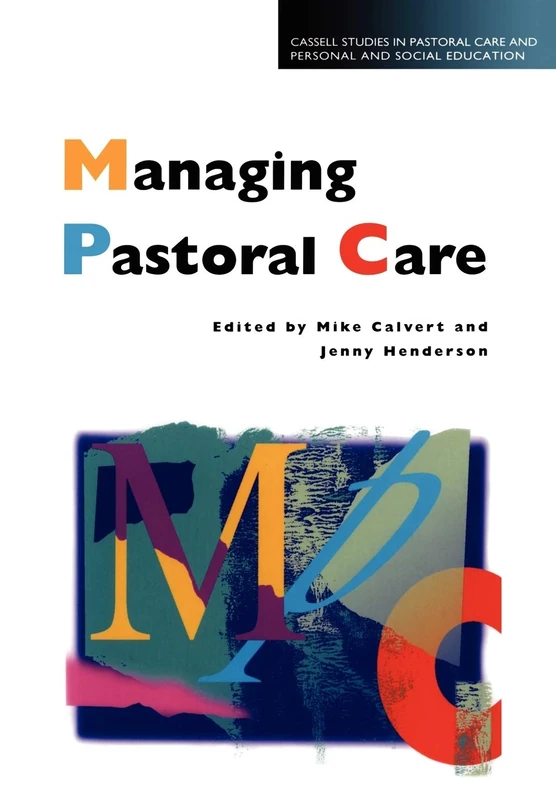 Managing Pastoral Care (Cassell Studies in Pastoral Care & Personal & Social Education)