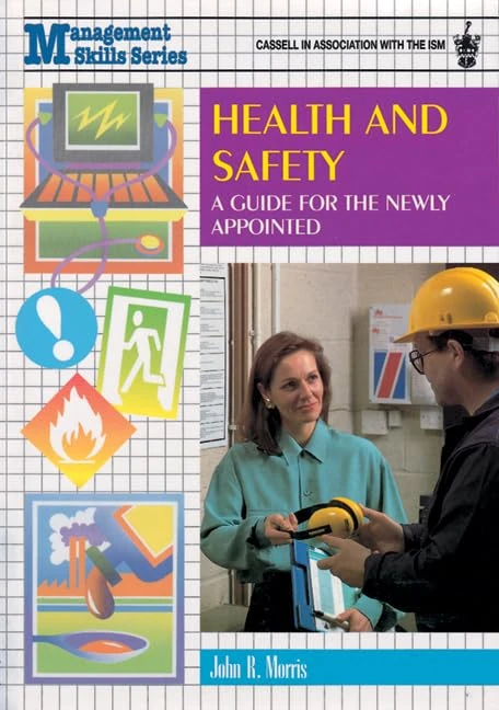 Health and Safety: A Guide for the Newly Appointed (Management Skills Series)