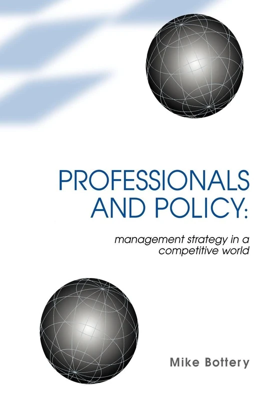 Professionals and Policy: Management Strategy in a Competitive World