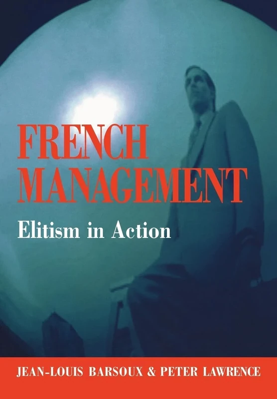 French Management: Elitism in Action