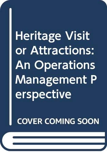 Heritage Visitor Attractions: An Operations Management Perspective - Image 1