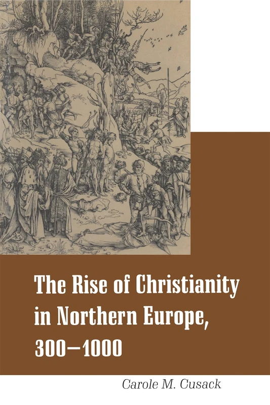Rise of Christianity in Northern Europe, 300-1000 (Cassell Religious Studies)