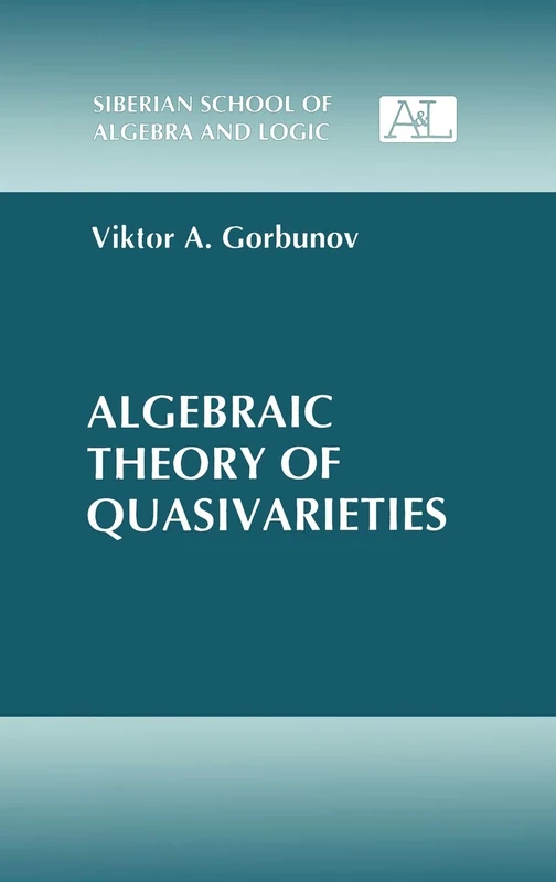 Springer - Algebraic Theory of Quasivarieties Book