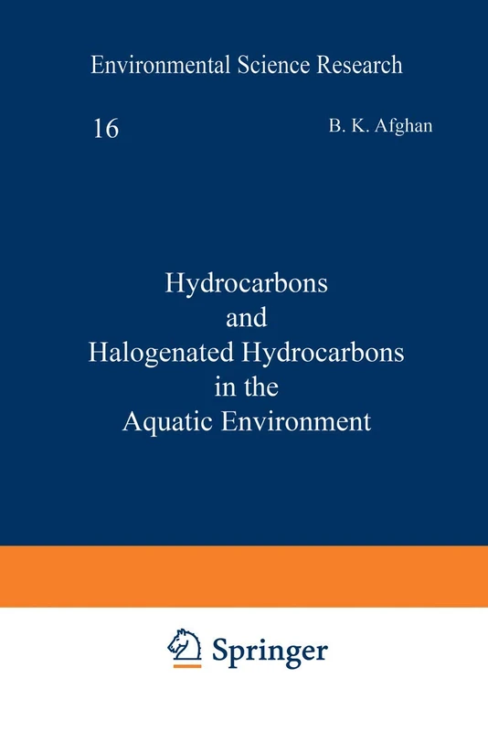 Hydrocarbons and Halogenated Hydrocarbons in the Aquatic Environment: 16 (Environmental Science Research, 16) - Image 1