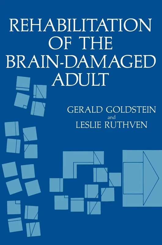 Rehabilitation of the Brain-Damaged Adult (NATO Science Series B:)