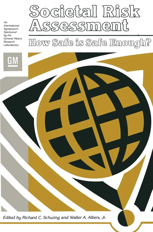 Societal Risk Assessment: How Safe is Safe Enough?