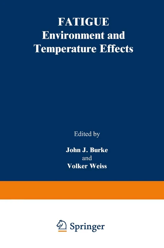 Springer Fatigue: Environment and Temperature Effects - Vol 27