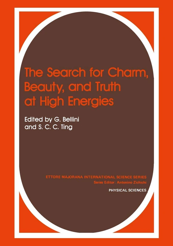 The Search for Charm, Beauty, and Truth at High Energies: 16 (NATO Advanced Study Institute Series)