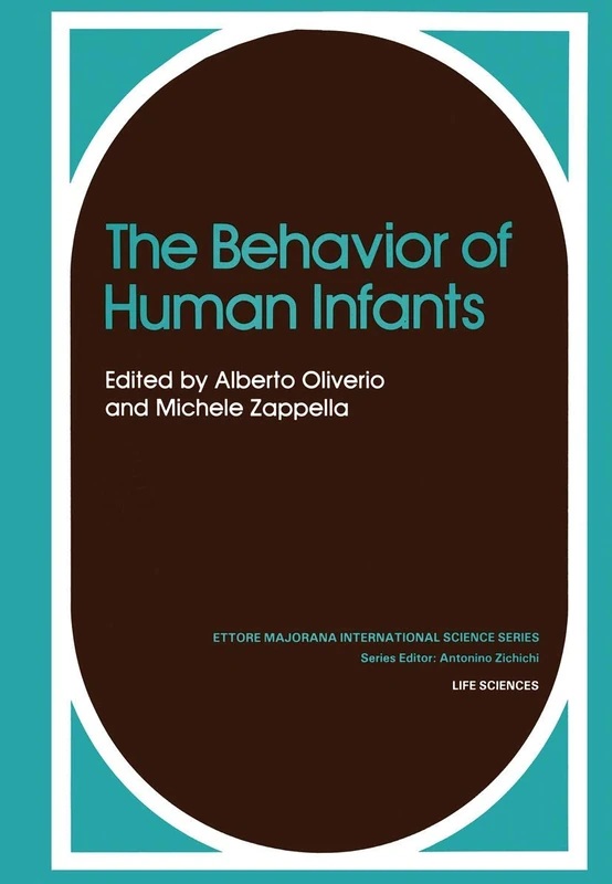 The Behavior of Human Infants: 13 (NATO Advanced Study Institute Series)