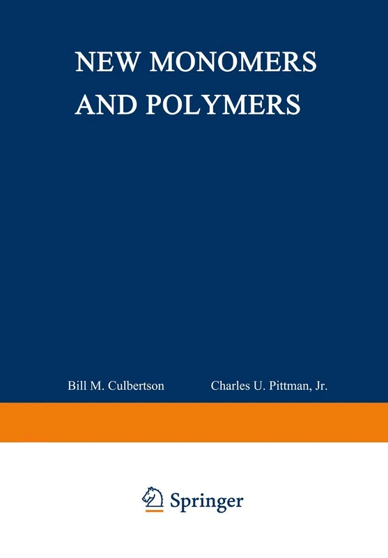 New Monomers and Polymers: 25 (Polymer Science and Technology Series, 25)