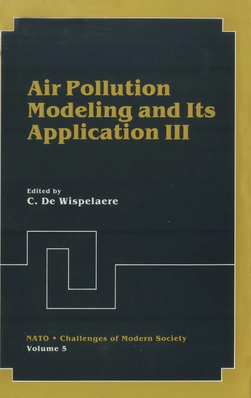 Air Pollution Modeling and Its Application III: 5 (Nato Challenges of Modern Society, 5)